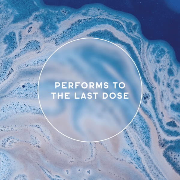 Swirling blue and white background with the message “PERFORMS TO THE LAST DOSE.”